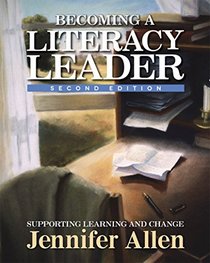 Becoming a Literacy Leader: Supporting Learning and Change