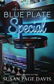 Blue Plate Special (True Blue, Bk 1)
