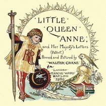 Little Queen Anne and Her Majesty's Letters