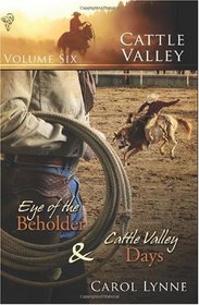 Cattle Valley, Vol 6: Eye of the Beholder / Cattle Valley Days