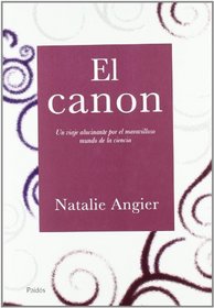 El canon/ The Canon: Un viaje alucinante por el maravilloso mundo de la ciencia/ A Whirligig Tour Of The Beautiful Basics Of Science (Spanish Edition)