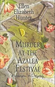 Murder at the Azalea Festival (Ashley Wilkes, Bk 3)