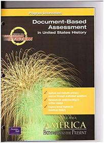 America Pathways to the Present Document-Based Assessment in United States History