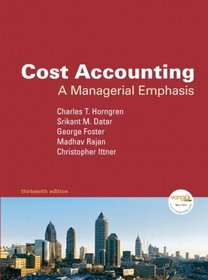 Cost Accounting: A Managerial Emphasis Value Package (includes Introduction to Financial Accounting)