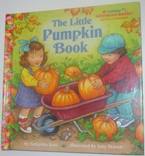 The Little Pumpkin Book (Jellybean Books (Hardcover))
