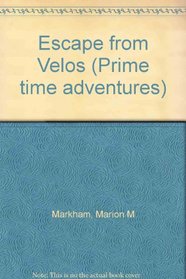 Escape from Velos (Prime time adventures)