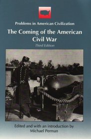 The Coming of the American Civil War (Problems in American Civilization)