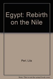 Egypt: Rebirth on the Nile