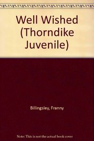 Well Wished (Thorndike Press Large Print Juvenile Series)