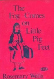 The fog comes on little pig feet