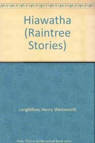 Hiawatha (Raintree Stories)