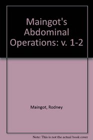 Maingot's Abdominal Operations, Vols. I and II