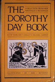 The Dorothy Day Book: A Selection from Her Writings and Readings