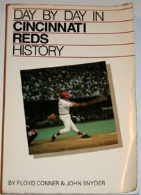 Day-By-Day in Cincinnati Reds History