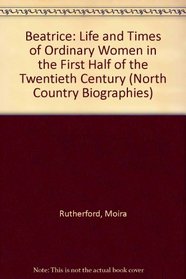 Beatrice - Ordinary Women in the 20th Century