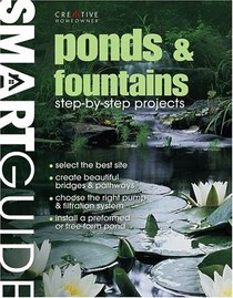 Smart Guide: Ponds & Fountains: Step-by-Step Projects (Smart Guide)