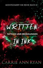 Written in Ink ? Tattoos und Erzhlungen (Montgomery Ink Reihe) (German Edition)