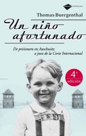 Un nino afortunado: De prisonero en Auschwitz a juez de la Corte Internacional (Plataforma testimonio) (Spanish Edition)