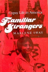 Familiar Strangers: Gypsy Life in America