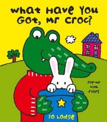 What Have You Got Mr Croc? (Mr.Croc)