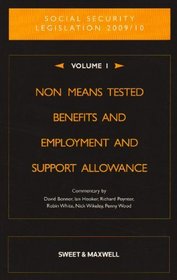 Social Security Legislation 2009/2010: v. 1: Non Means Tested Benefits and Employment and Support Allowance