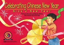 Celebrating Chinese New Year Nick's New Year (Celebrating Chinese New Year)