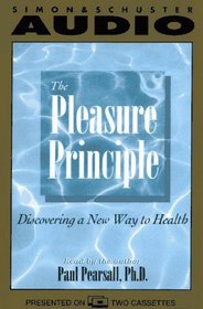 PLEASURE PRINCIPLE THE DISCOVERING A NEW WAY TO HEALTH