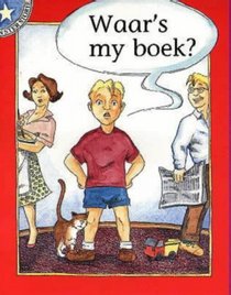 Waar's My Boek?: Gr 1: Leesboek Vlak 1 (Sterstories) (Afrikaans Edition)