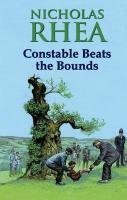 Constable Beats the Bounds. Nicholas Rhea (Constable 36)
