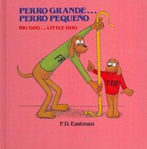 Perro Grande...Perro Pequeno/Big Dog...Little Dog (Random House Picturebacks (Prebound)) (Spanish Edition)