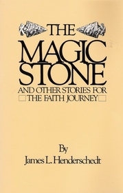 The Magic Stone: And Other Stories for the Faith Journey