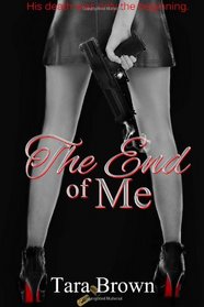 The End of Me (The Single Lady Spy Series) (Volume 1)