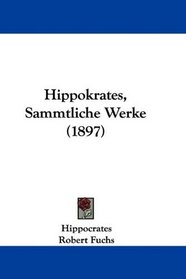 Hippokrates, Sammtliche Werke (1897) (Latin Edition)