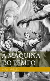 A Mquina do Tempo (Portuguese Edition)