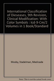 International Classification of Dieseases, 9th Revision, Clinical Modification: With Color Symbols : Icd-9-Cm/2 Volumes in 1 Book/Standard