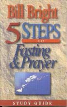 Five Steps to Fasting & Prayer