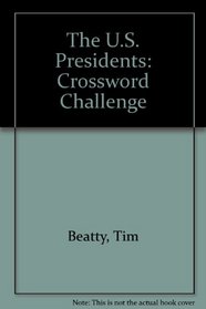 The U.S. Presidents: Crossword Challenge