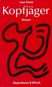 Kopfjager: Bericht aus dem inneren des Landes : Roman (German Edition)