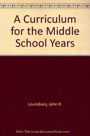 A Curriculum for the Middle School Years