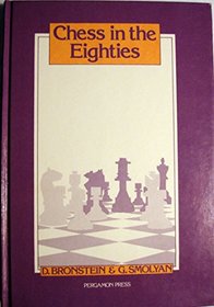 Chess in the Eighties (Pergamon Russian Chess Series)