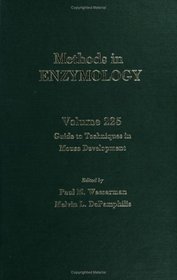 Methods in Enzymology, Volume 225: Guide to Techniques in Mouse Development (Methods in Enzymology)