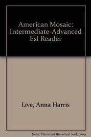 American Mosaic: Intermediate-Advanced Esl Reader