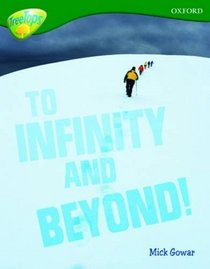 Oxford Reading Tree: Stage 12A: TreeTops More Non-fiction: to Infinity and Beyond (Treetops Non Fiction)