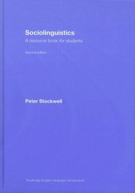 Sociolinguistics: A Resource Book for Students (Routledge English Language Introductions)