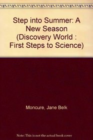 Step into Summer: A New Season (Discovery World : First Steps to Science)