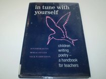 In Tune With Yourself: Children Writing Poetry - A Handbook for Teachers