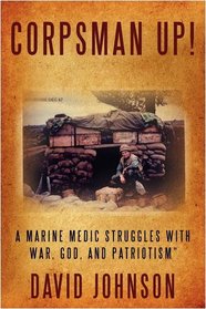 Corpsman Up!: A Marine Medic Struggles with War, God, and Patriotism