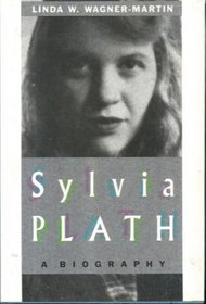 Sylvia Plath: A Life