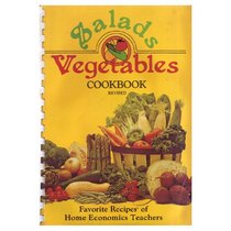 Salads and Vegetables Cookbook: Favorite Recipes of Home Economics Teachers