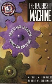 The Leadership Machine: Architecture to Develop Leaders for Any Future